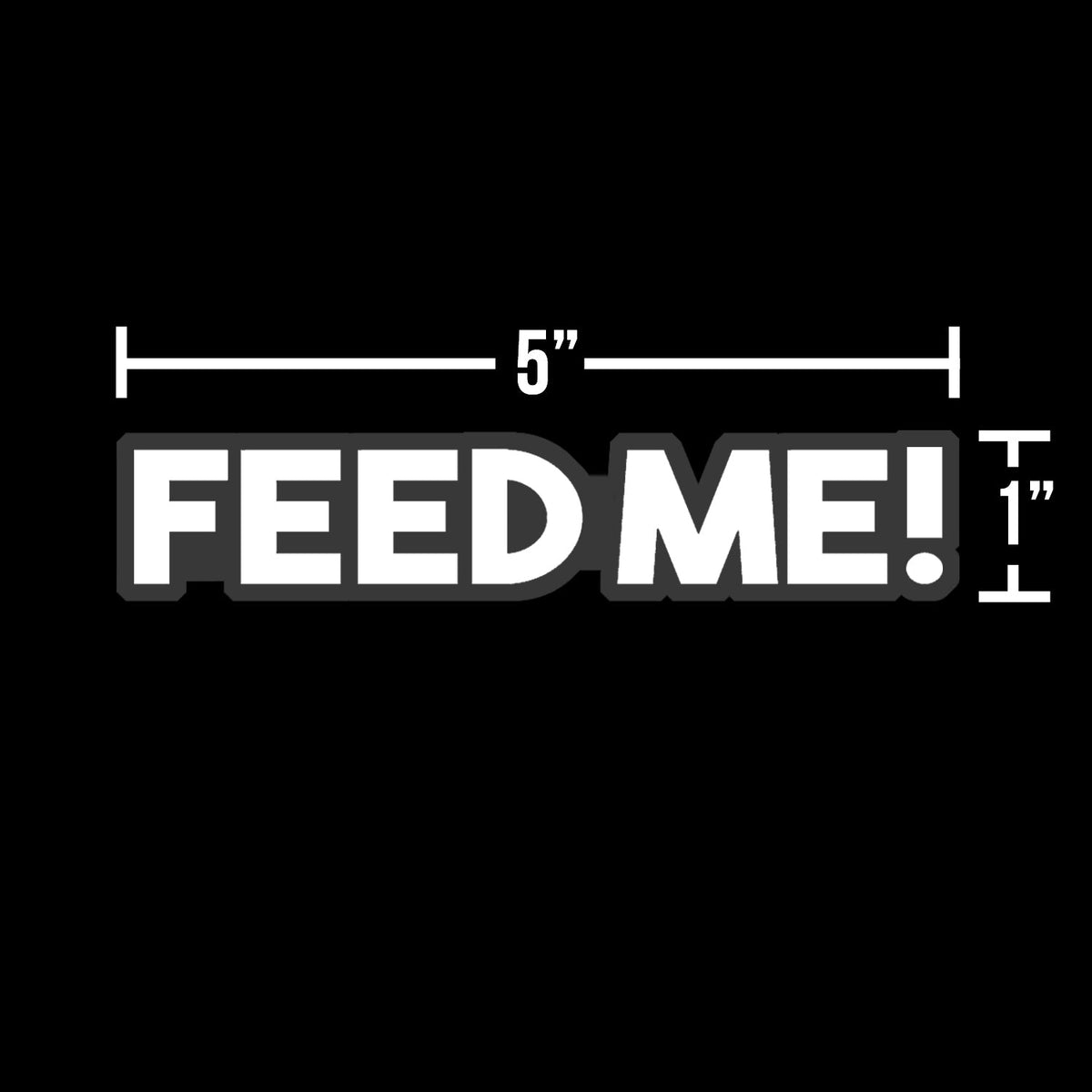 Bottom Feed Riser Decal FEED ME! Decal – Darkline Auto Design